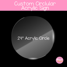 Load image into Gallery viewer, Custom Circular Acrylic Sign
