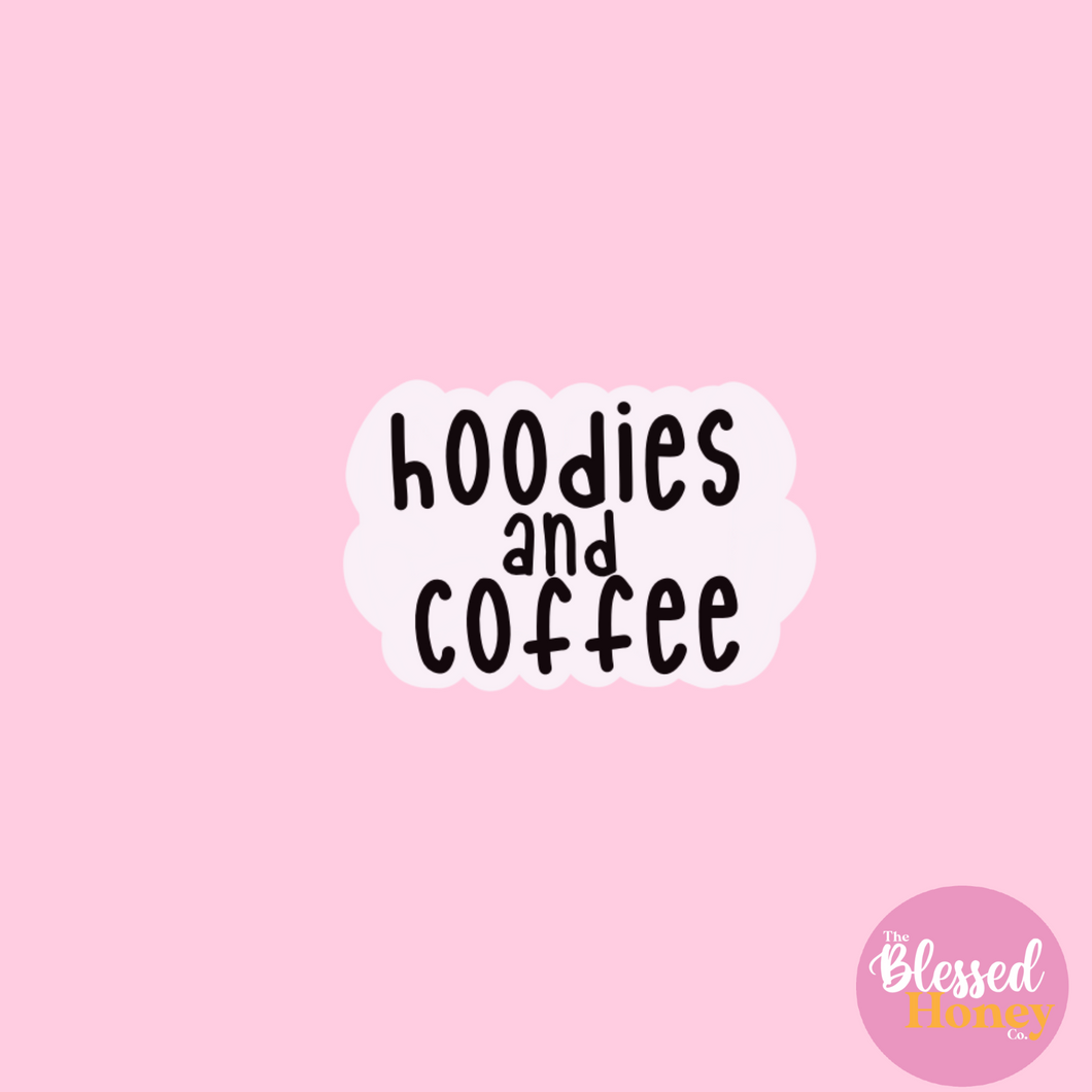 Hoodies and Coffee Sticker, Laptop Decal, Water Bottle Sticker