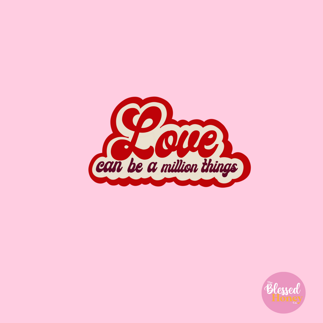 Euphoria Love is A Million Things Sticker