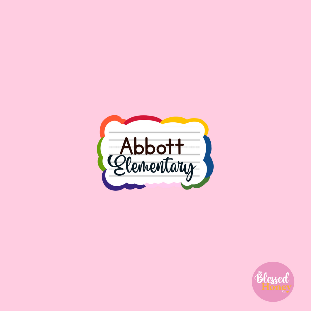 Abbott Elementary Sticker