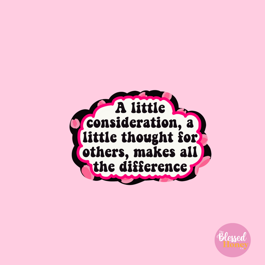 A little consideration, A little thought for others, Makes All The Difference Sticker, Winnie the Pooh Sticker, Disney Pooh Bear