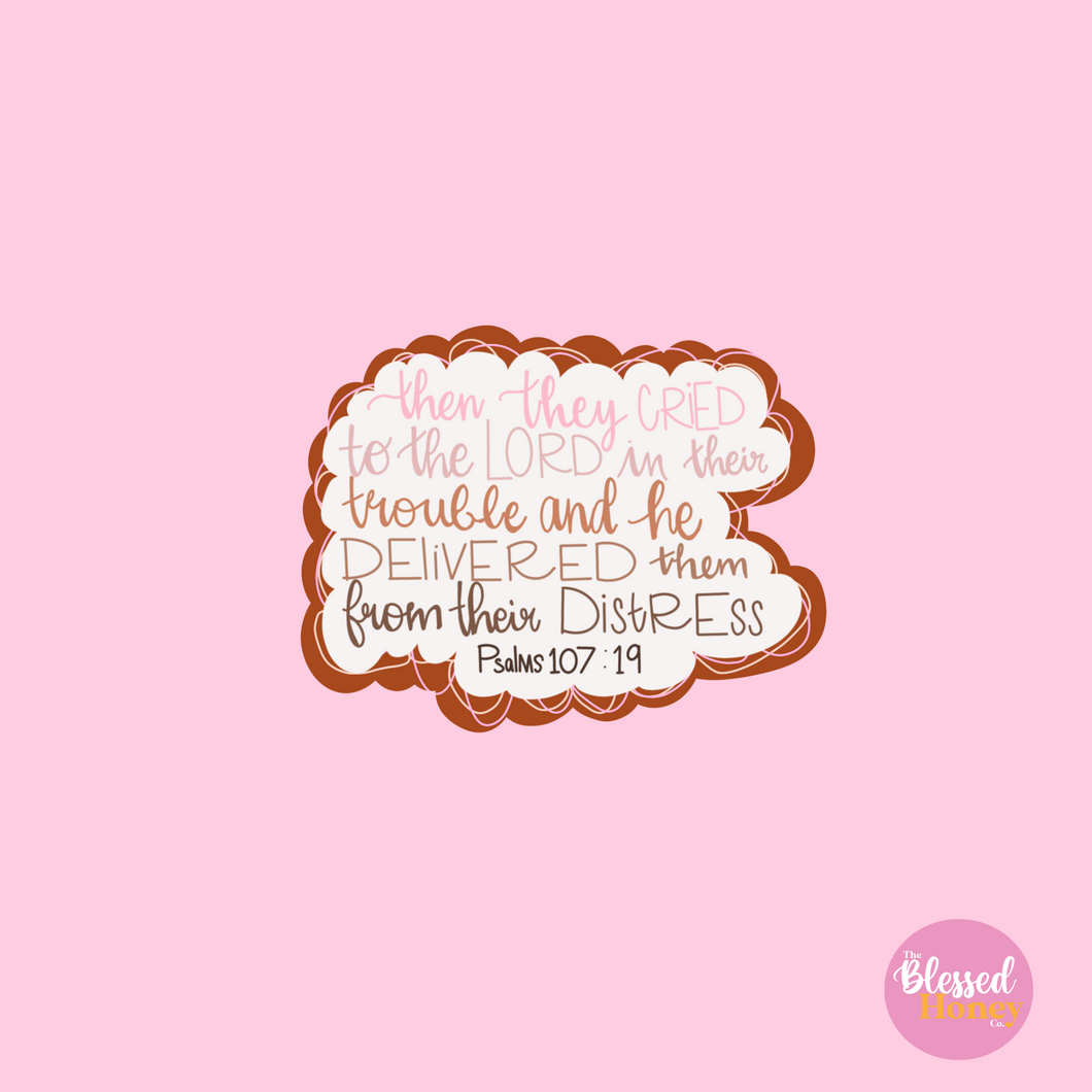 And Then They Cried to The Lord Proverbs 107:19 Sticker