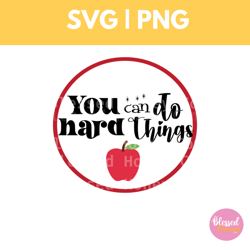 You Can Do Hard Things, Teacher Quotes Cut File, SVG Cut File