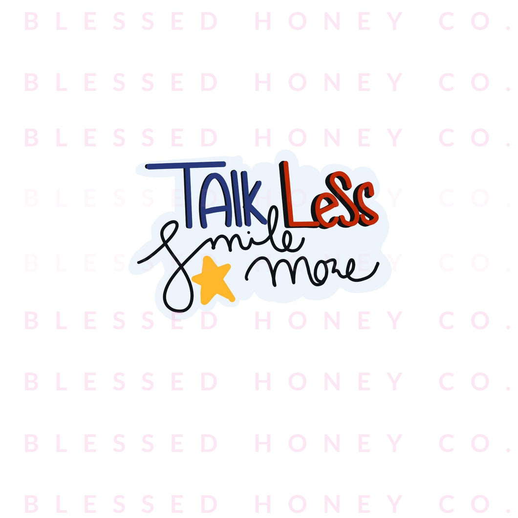 Hamilton Sticker, Hamilton Talk Less Smile More Sticker, Smile More Sticker