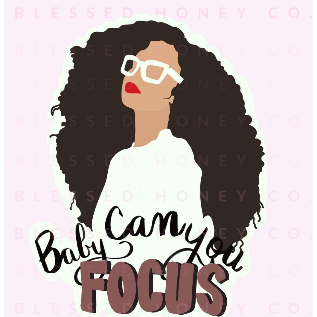Baby Can You Focus Sticker