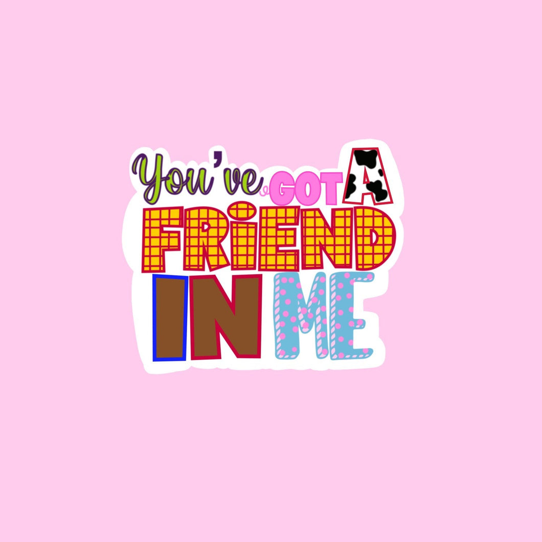 You’ve Got Friend In Me Character Sticker, Toy Story Inspired Sticker, Child Life Specialist Sticker, Buzz,Woody, Bo Peep, Jessie Sticker