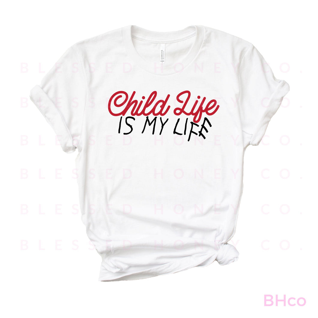 Child Life Is My Life T-shirts, Child Life Graphic Tshirt, Child Life Specialist, CCLS