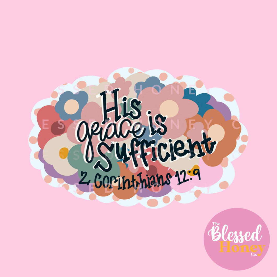 HIs Grace is Sufficient Sticker, Christian Sticker, 2 Corinthians 12:9,