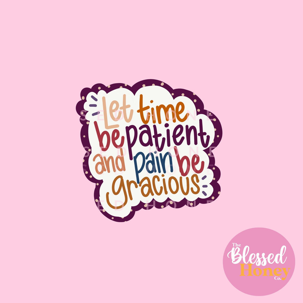 Let Time Be Patient and Pain Be Gracious, Adele Hold On Inspired Sticker